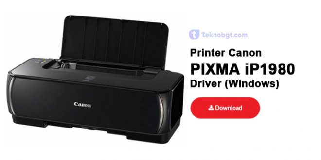 Driver Printer Canon Ip1980 Terbaru Tekno Banget