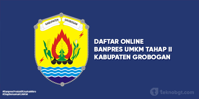 Link Daftar Online Banpres Umkm Tahap Ii Kabupaten Grobogan Tekno Banget