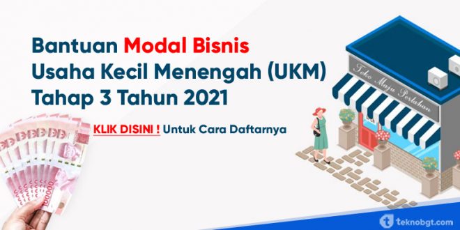 Bantuan Modal Kerja Bisnis Dan Usaha Kecil Menengah 2021 Tekno Banget