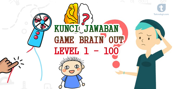 Kunci Jawaban Game Brain Out Level 1 100 Tekno Banget
