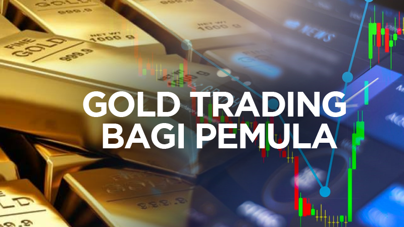 Gold Trading Bagi Pemula